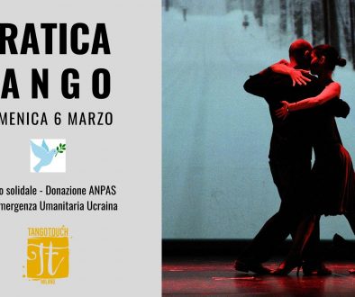 Tango Touch Pratica Solidale - Domenica 6 febbraio - Raccolta fondi per Emergenza Umanitaria Ucraina