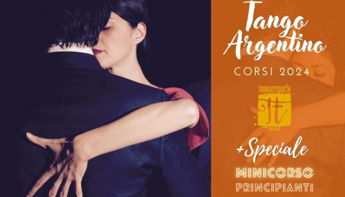 Volantino dei corsi di Tango Argentino a cura di Tango Touch e dello speciale Minicorso per Principianti Assoluti. Immagine abbraccio tango e titolo con logo.