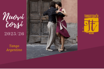 Nuovi corsi di Tango Argentino 2025/26 a cura di Tango Touch Milano Volantino Nuovi corsi di Tango Argentino 2025/26 a cura di Tango Touch Milano